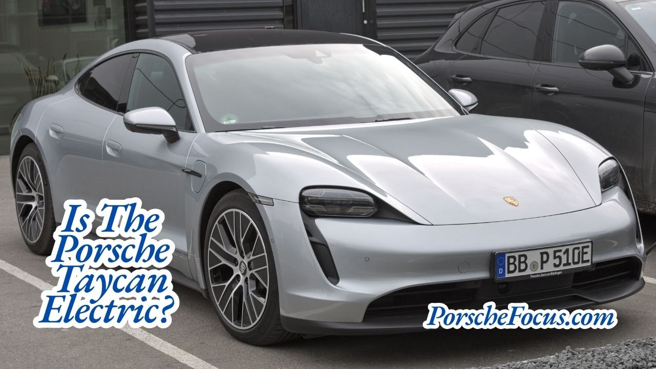 Is The Porsche Taycan Electric
